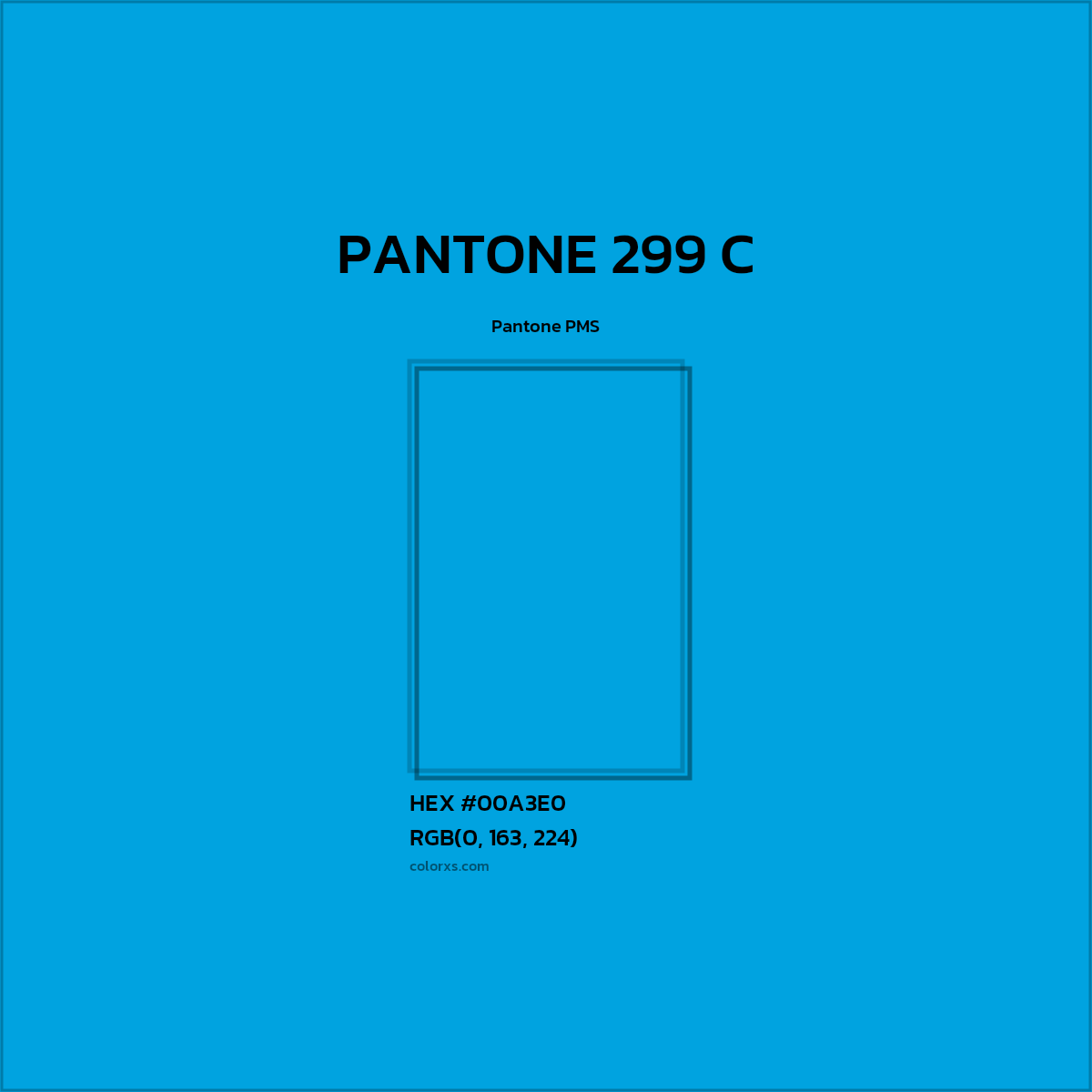 HEX #00A3E0 PANTONE 299 C CMS Pantone PMS - Color Code