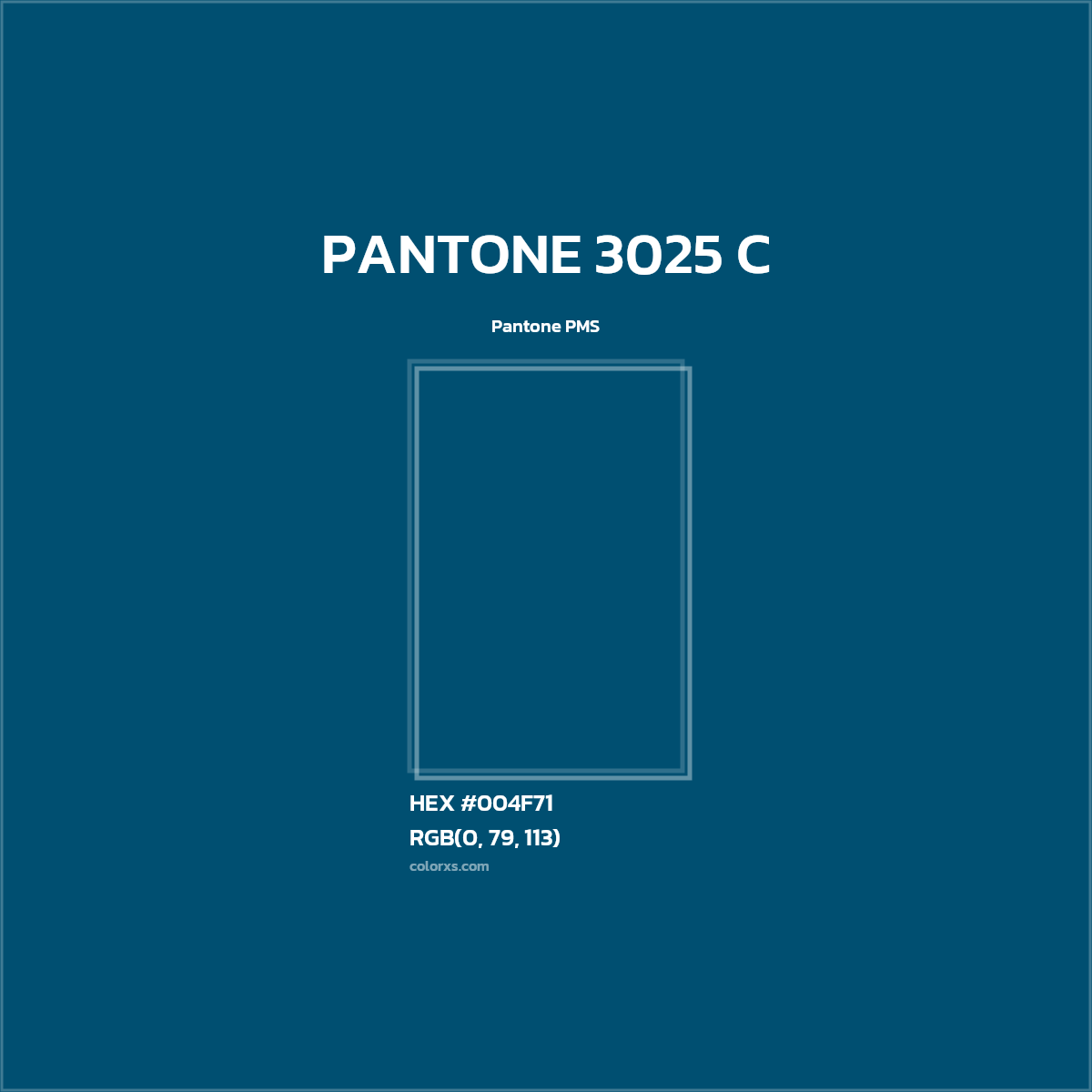 HEX #004F71 PANTONE 3025 C CMS Pantone PMS - Color Code