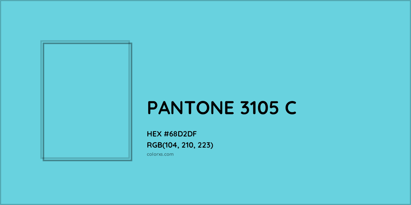 HEX #68D2DF PANTONE 3105 C CMS Pantone PMS - Color Code