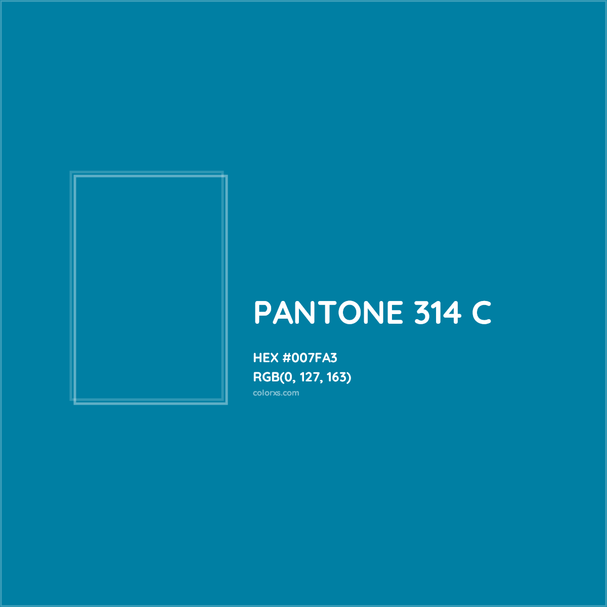 HEX #007FA3 PANTONE 314 C CMS Pantone PMS - Color Code