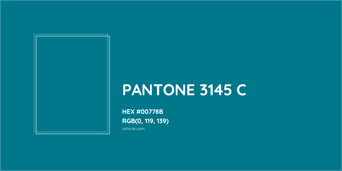 HEX #00778B PANTONE 3145 C CMS Pantone PMS - Color Code
