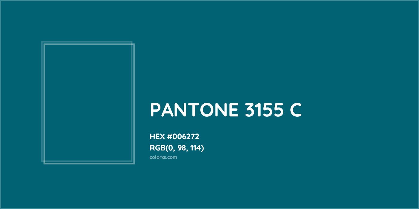 HEX #006272 PANTONE 3155 C CMS Pantone PMS - Color Code