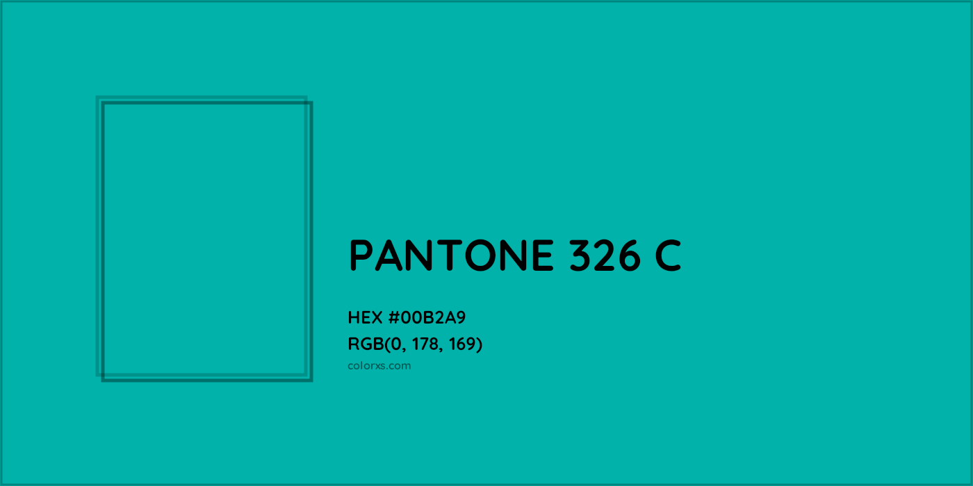 HEX #00B2A9 PANTONE 326 C CMS Pantone PMS - Color Code