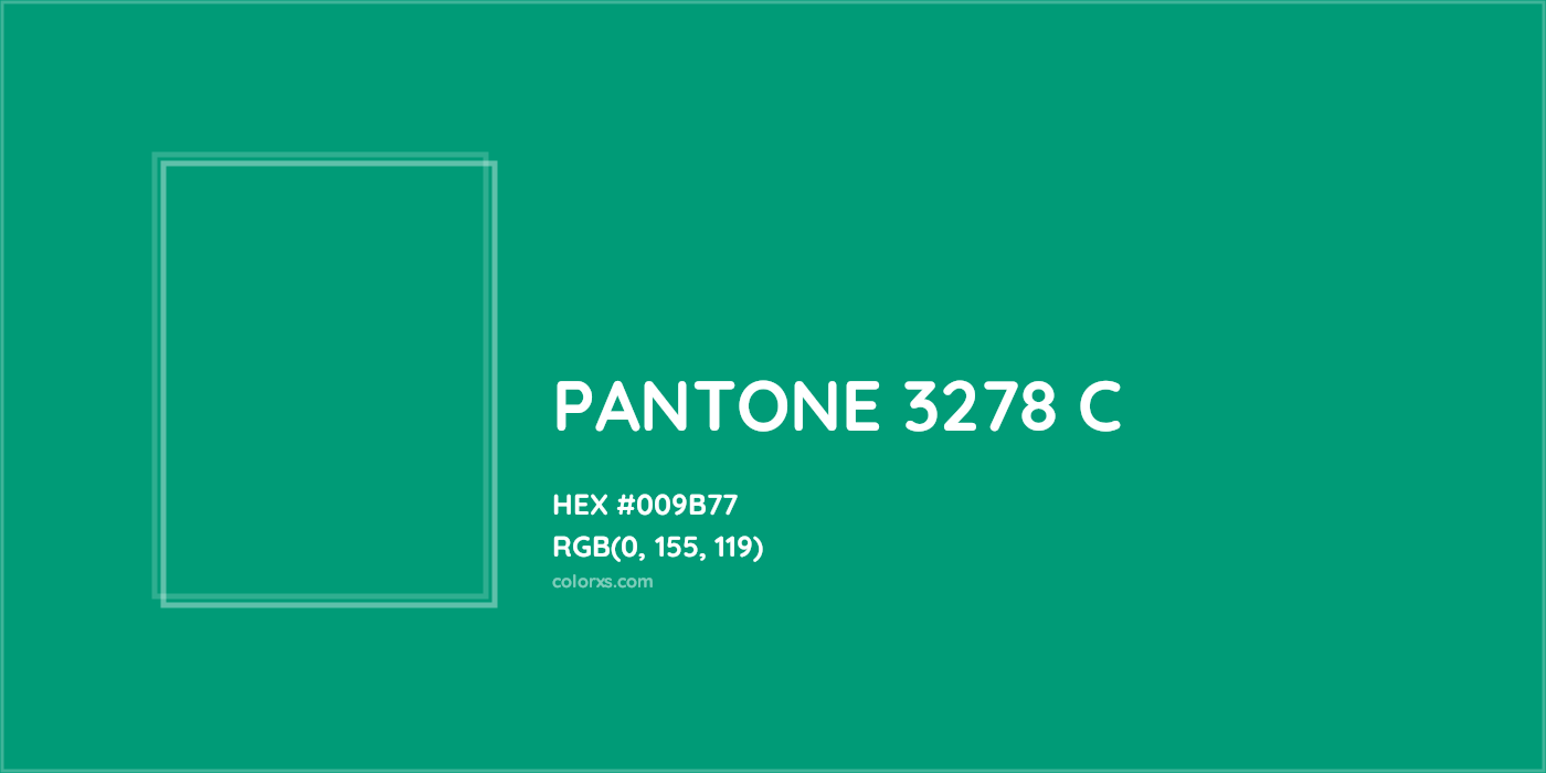 HEX #009B77 PANTONE 3278 C CMS Pantone PMS - Color Code
