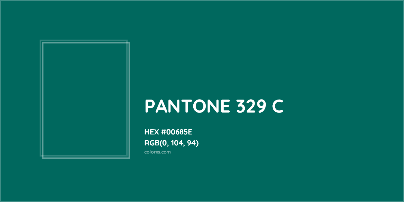 HEX #00685E PANTONE 329 C CMS Pantone PMS - Color Code