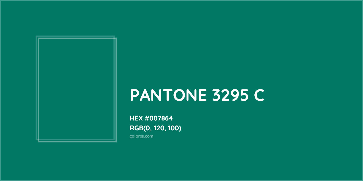 HEX #007864 PANTONE 3295 C CMS Pantone PMS - Color Code