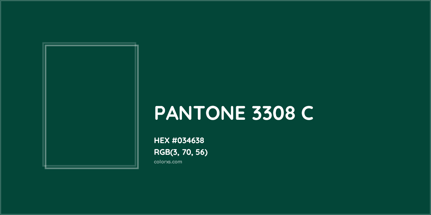 HEX #034638 PANTONE 3308 C CMS Pantone PMS - Color Code