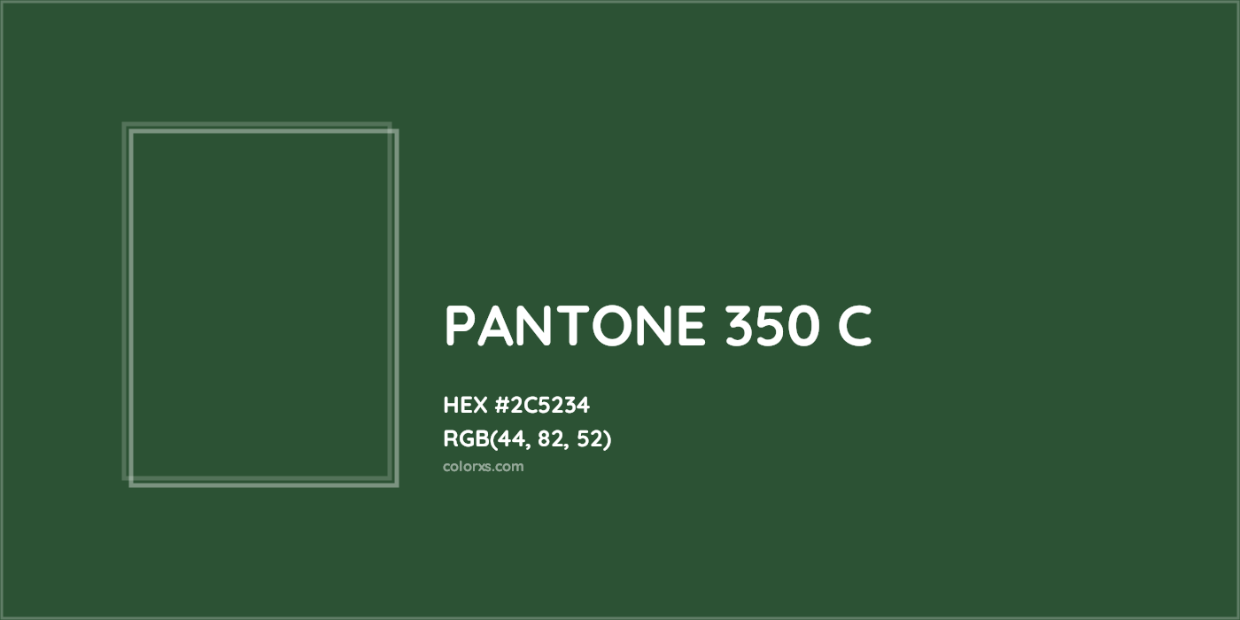HEX #2C5234 PANTONE 350 C CMS Pantone PMS - Color Code