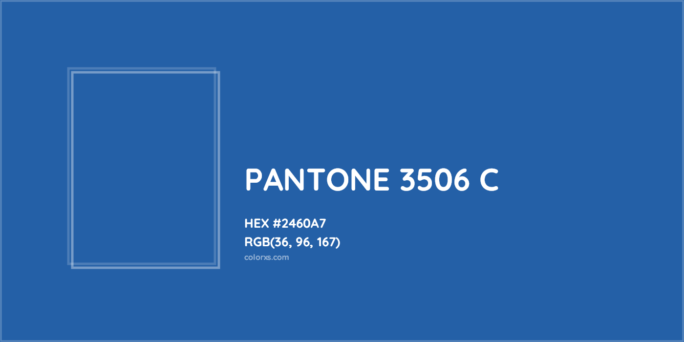 HEX #2460A7 PANTONE 3506 C CMS Pantone PMS - Color Code