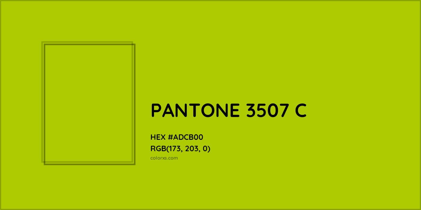 HEX #ADCB00 PANTONE 3507 C CMS Pantone PMS - Color Code