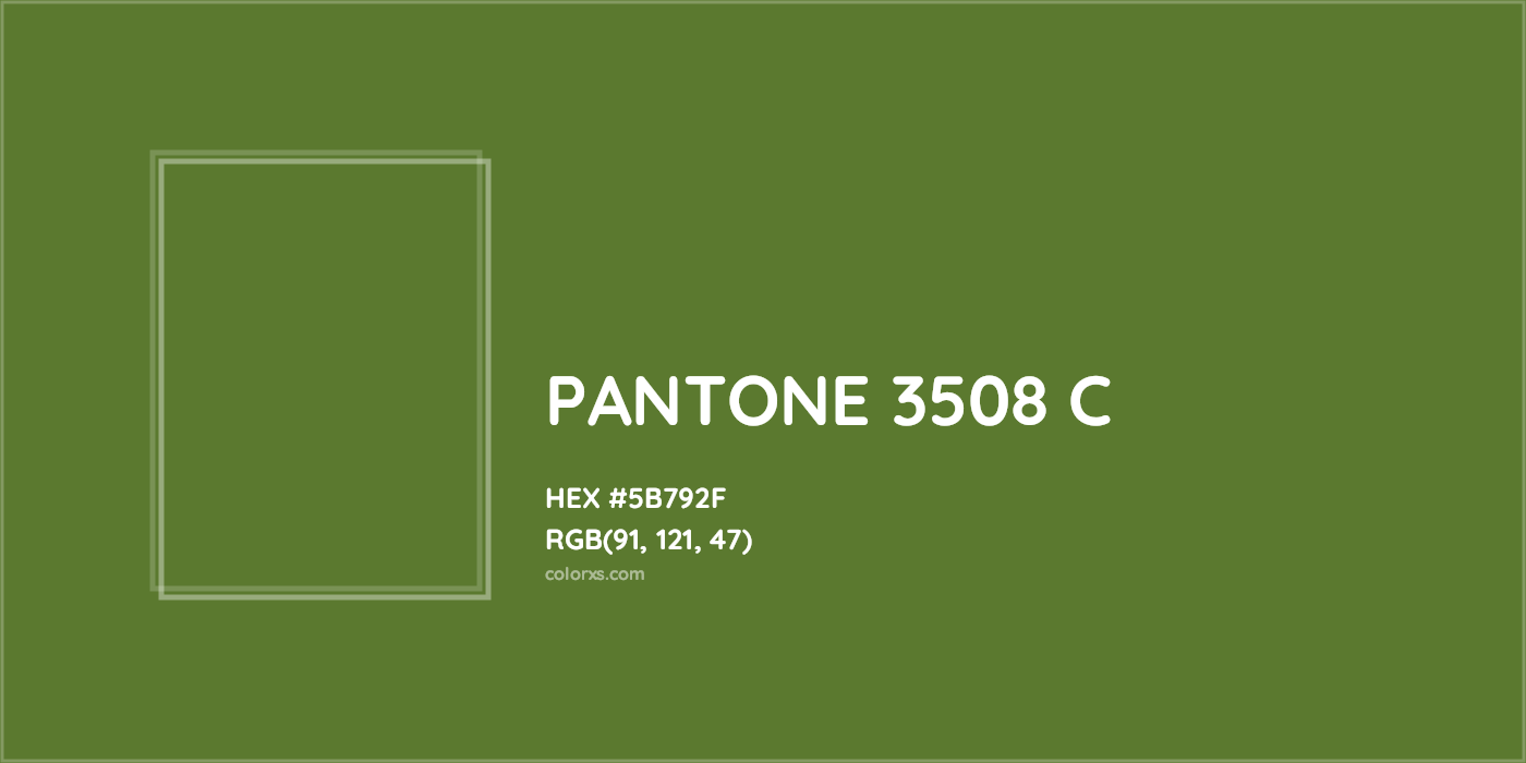 HEX #5B792F PANTONE 3508 C CMS Pantone PMS - Color Code
