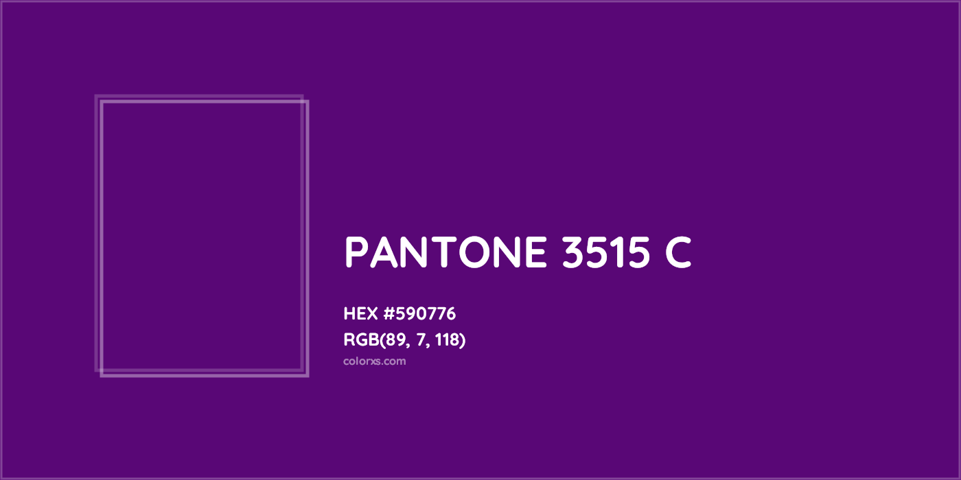HEX #590776 PANTONE 3515 C CMS Pantone PMS - Color Code