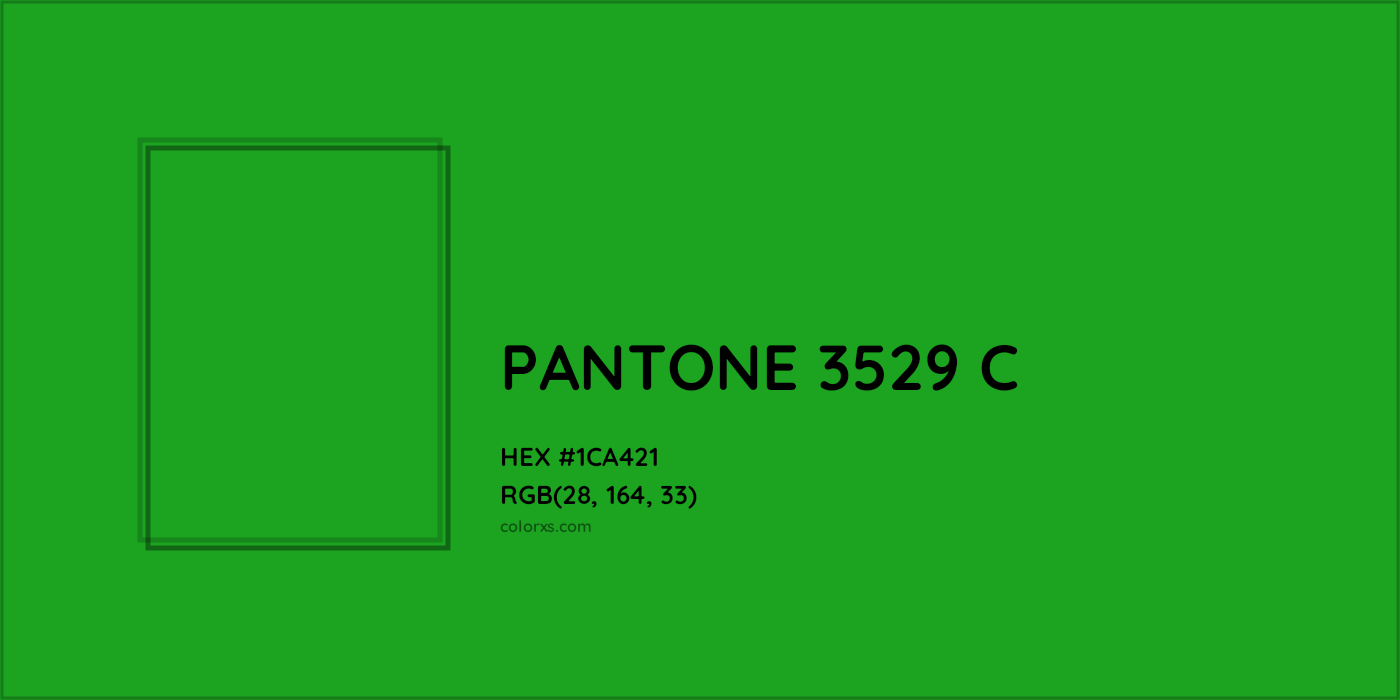 HEX #1CA421 PANTONE 3529 C CMS Pantone PMS - Color Code