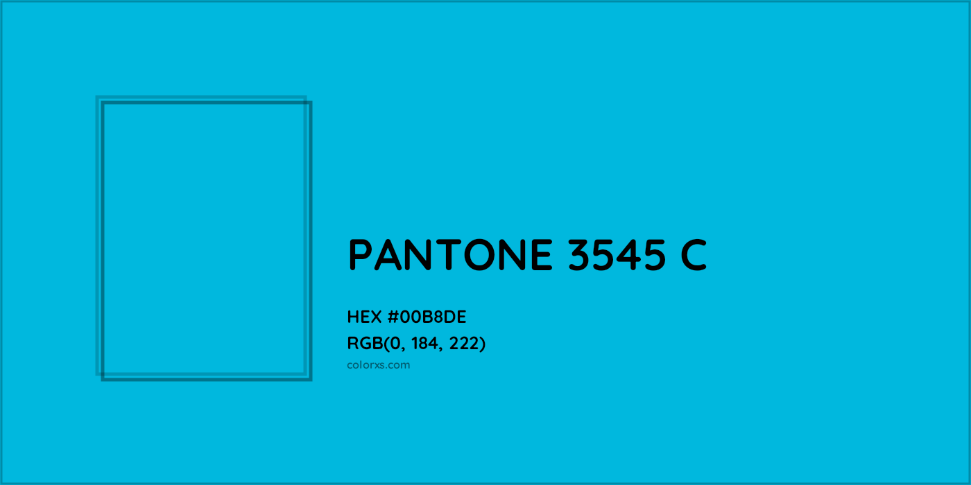HEX #00B8DE PANTONE 3545 C CMS Pantone PMS - Color Code