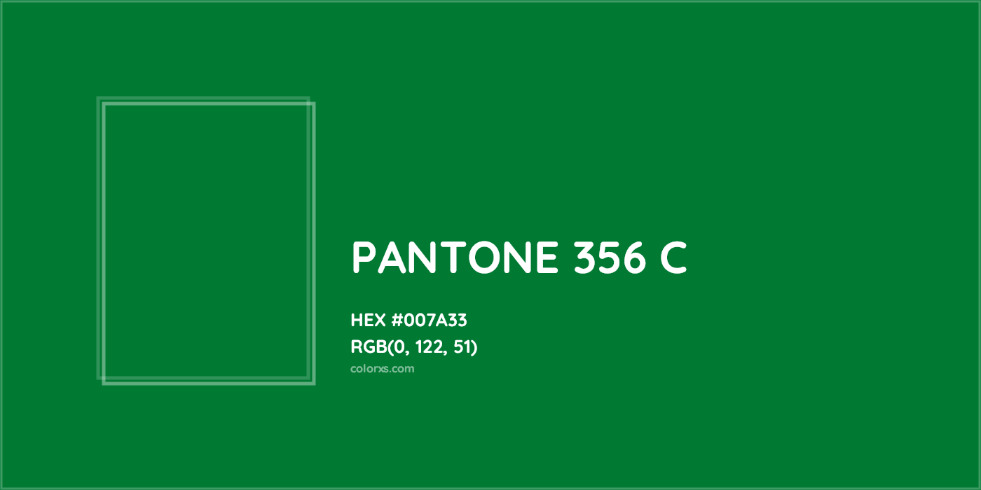 HEX #007A33 PANTONE 356 C CMS Pantone PMS - Color Code