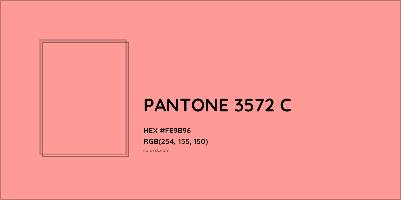 HEX #FE9B96 PANTONE 3572 C CMS Pantone PMS - Color Code