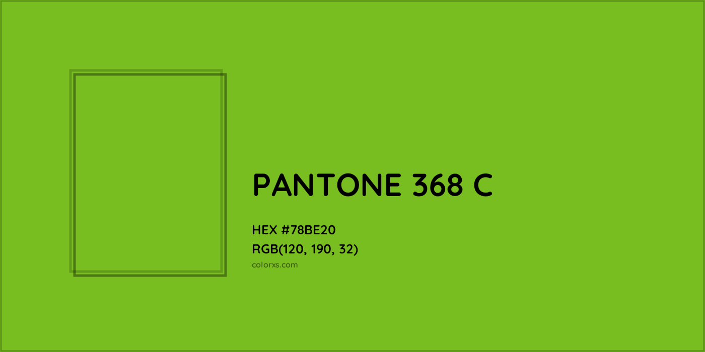 HEX #78BE20 PANTONE 368 C CMS Pantone PMS - Color Code