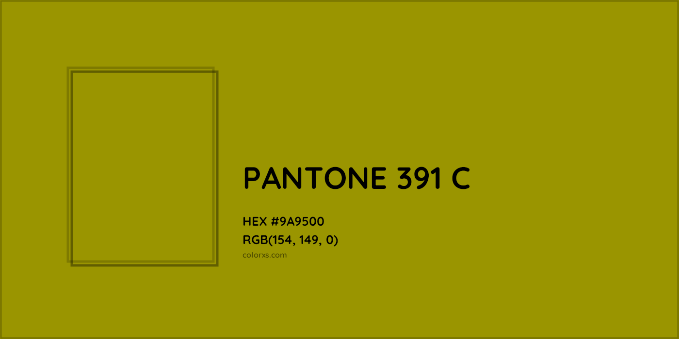 HEX #9A9500 PANTONE 391 C CMS Pantone PMS - Color Code