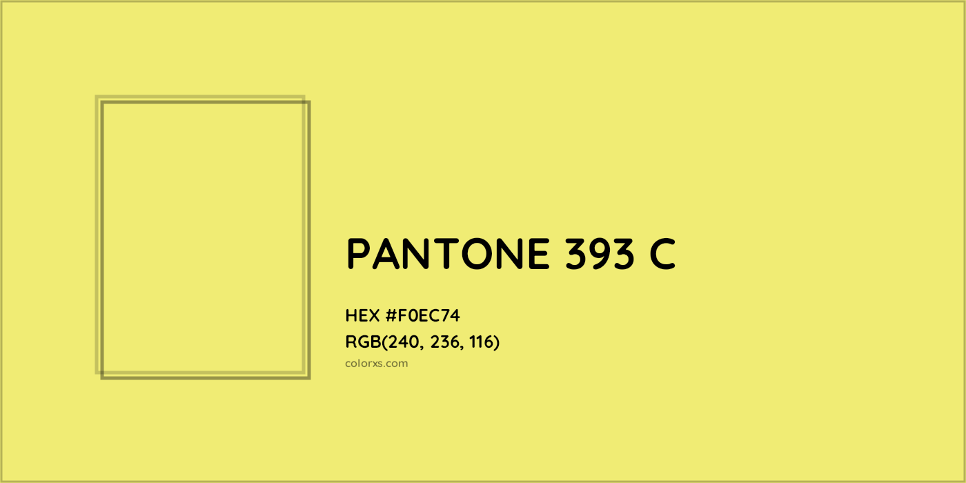 HEX #F0EC74 PANTONE 393 C CMS Pantone PMS - Color Code