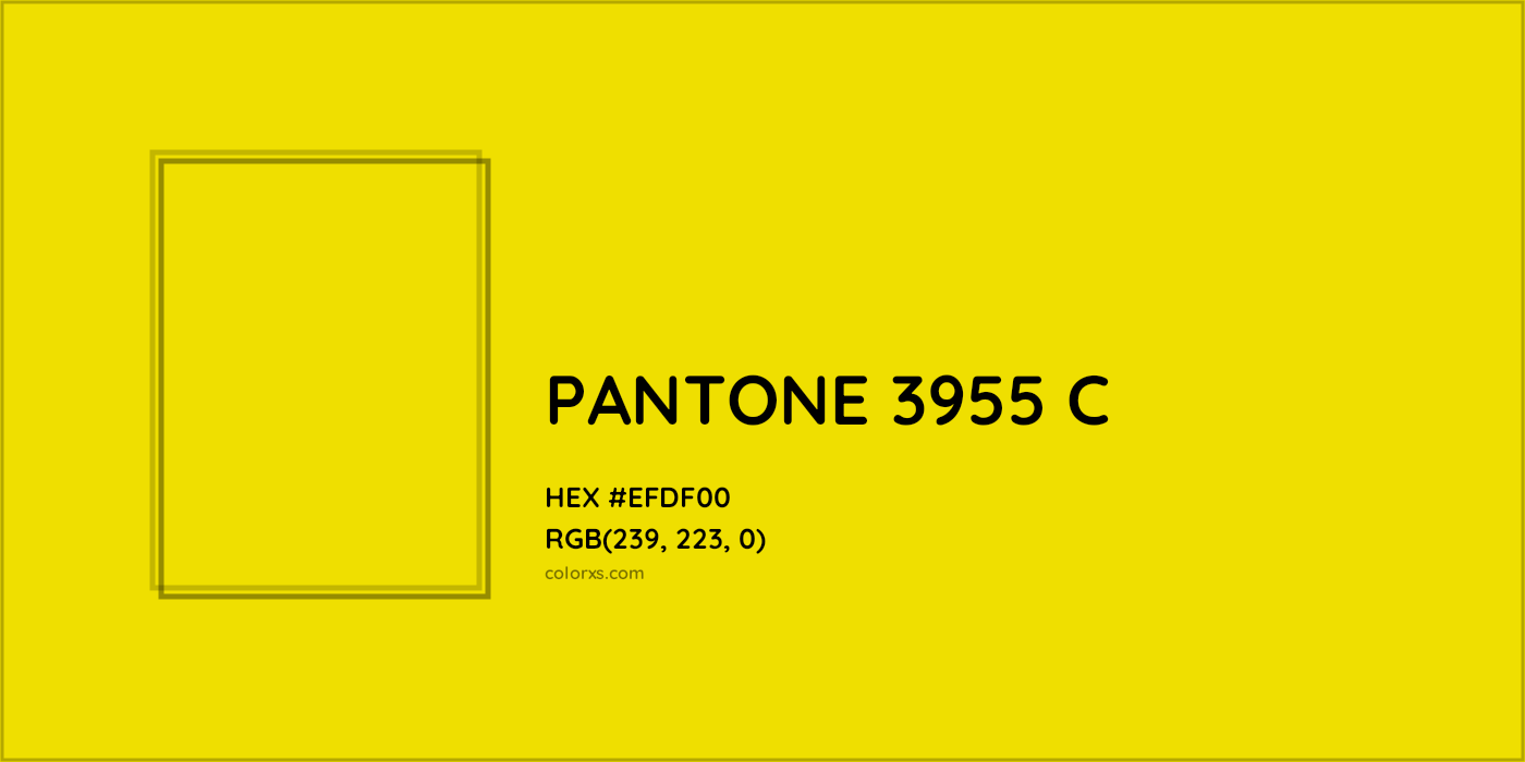 HEX #EFDF00 PANTONE 3955 C CMS Pantone PMS - Color Code