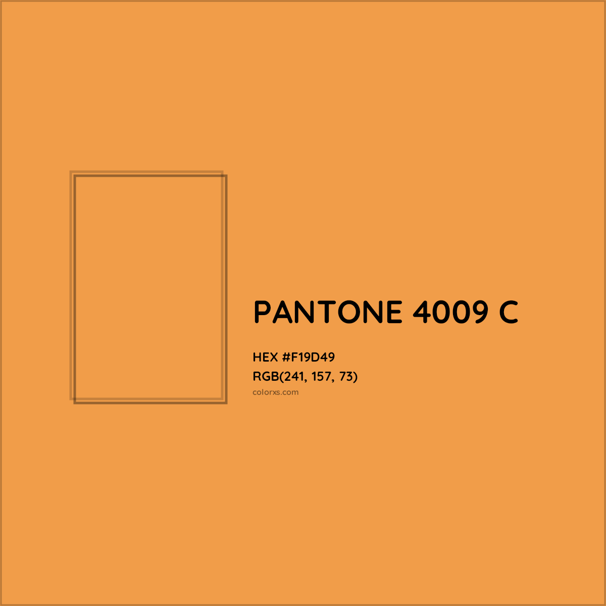 HEX #F19D49 PANTONE 4009 C CMS Pantone PMS - Color Code