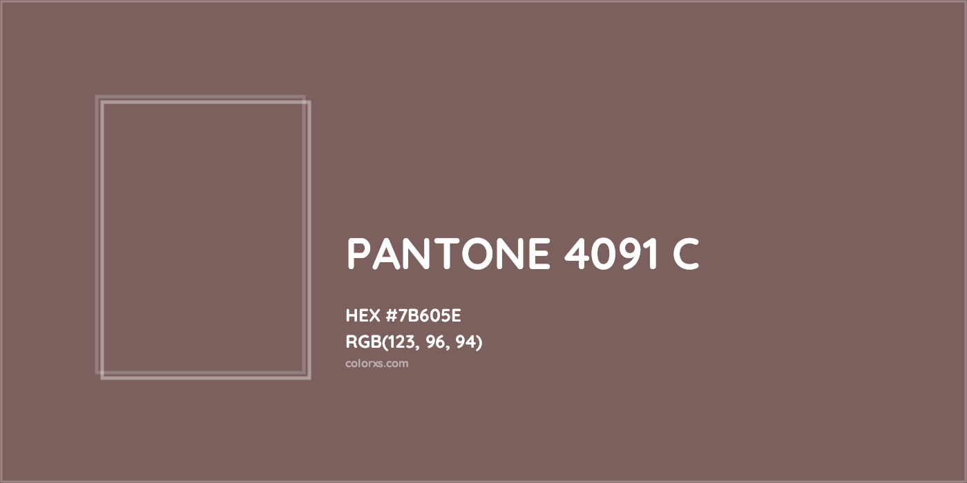 HEX #7B605E PANTONE 4091 C CMS Pantone PMS - Color Code