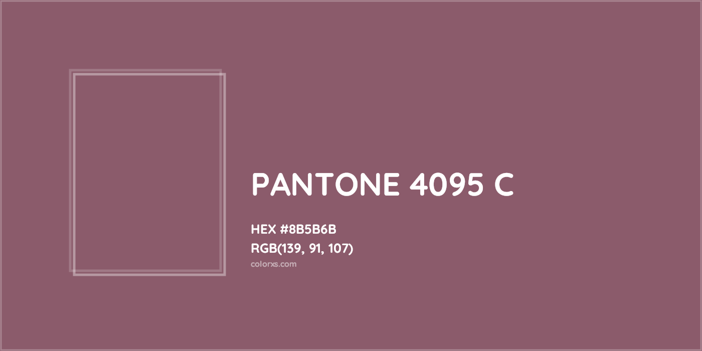 HEX #8B5B6B PANTONE 4095 C CMS Pantone PMS - Color Code