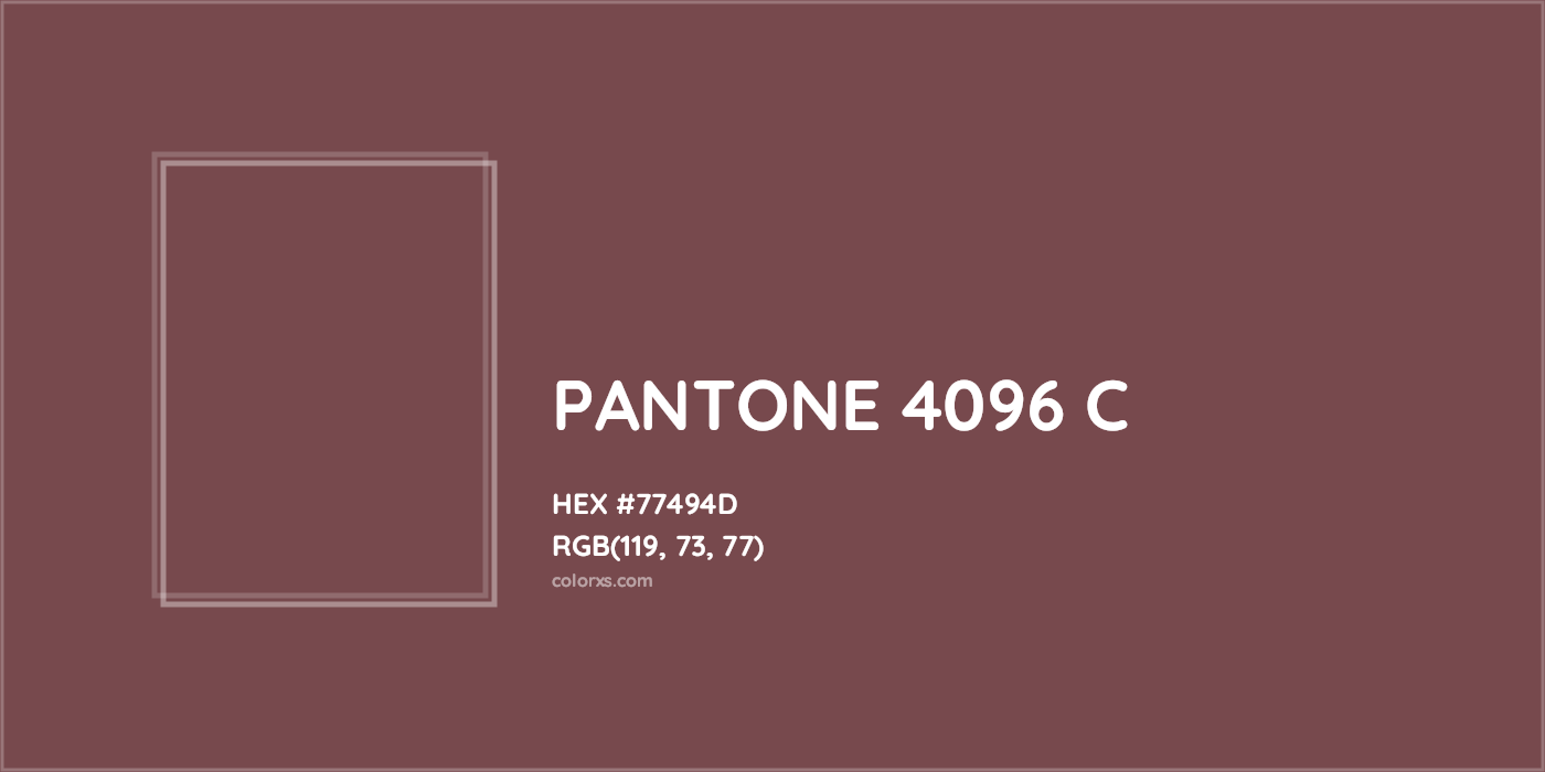 HEX #77494D PANTONE 4096 C CMS Pantone PMS - Color Code