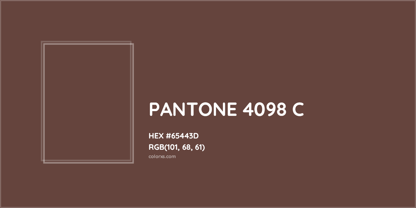 HEX #65443D PANTONE 4098 C CMS Pantone PMS - Color Code