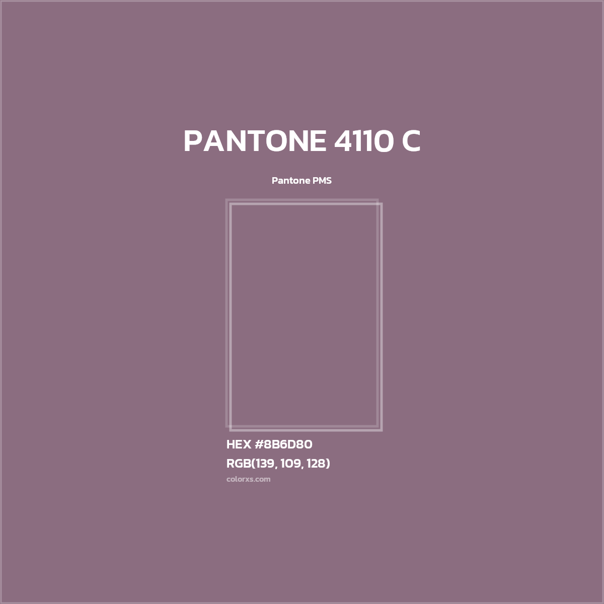 HEX #8B6D80 PANTONE 4110 C CMS Pantone PMS - Color Code