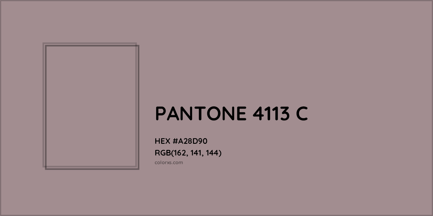 HEX #A28D90 PANTONE 4113 C CMS Pantone PMS - Color Code