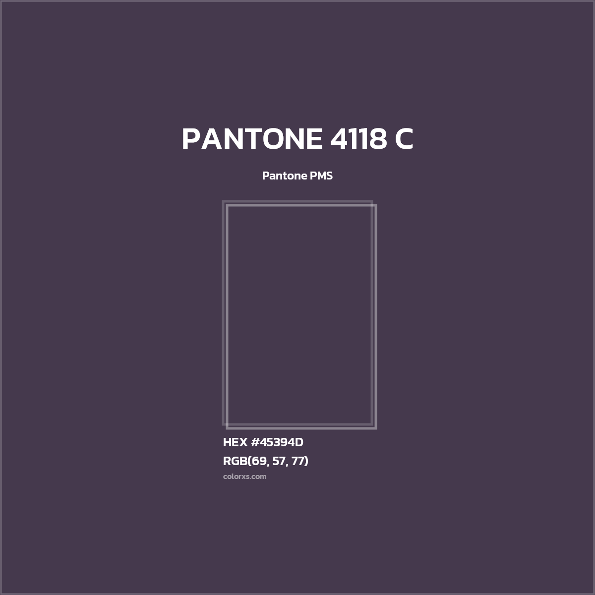 HEX #45394D PANTONE 4118 C CMS Pantone PMS - Color Code