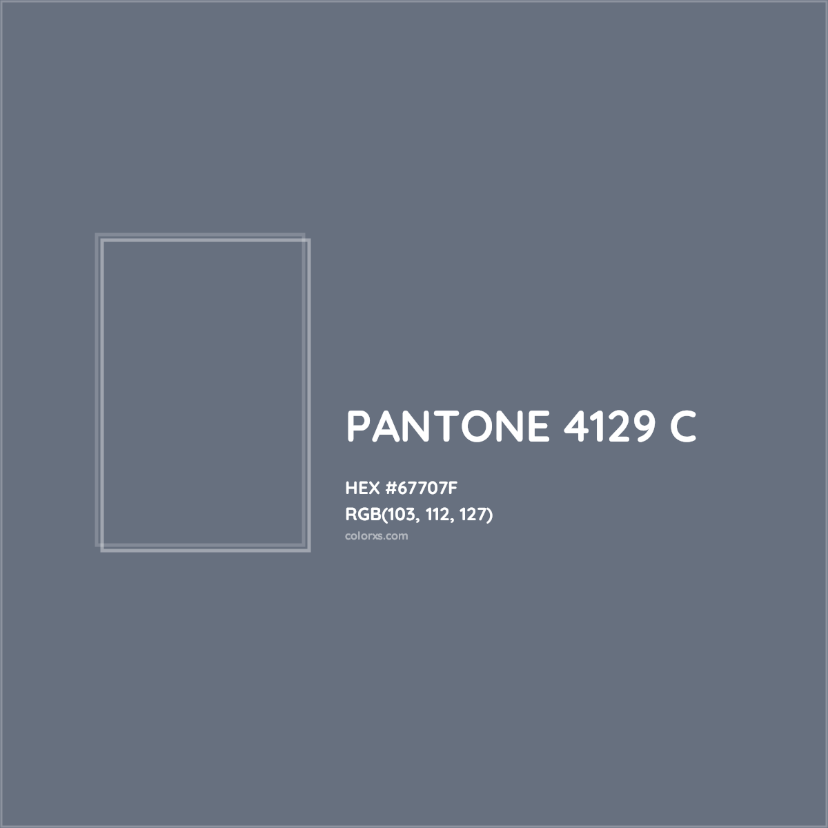HEX #67707F PANTONE 4129 C CMS Pantone PMS - Color Code