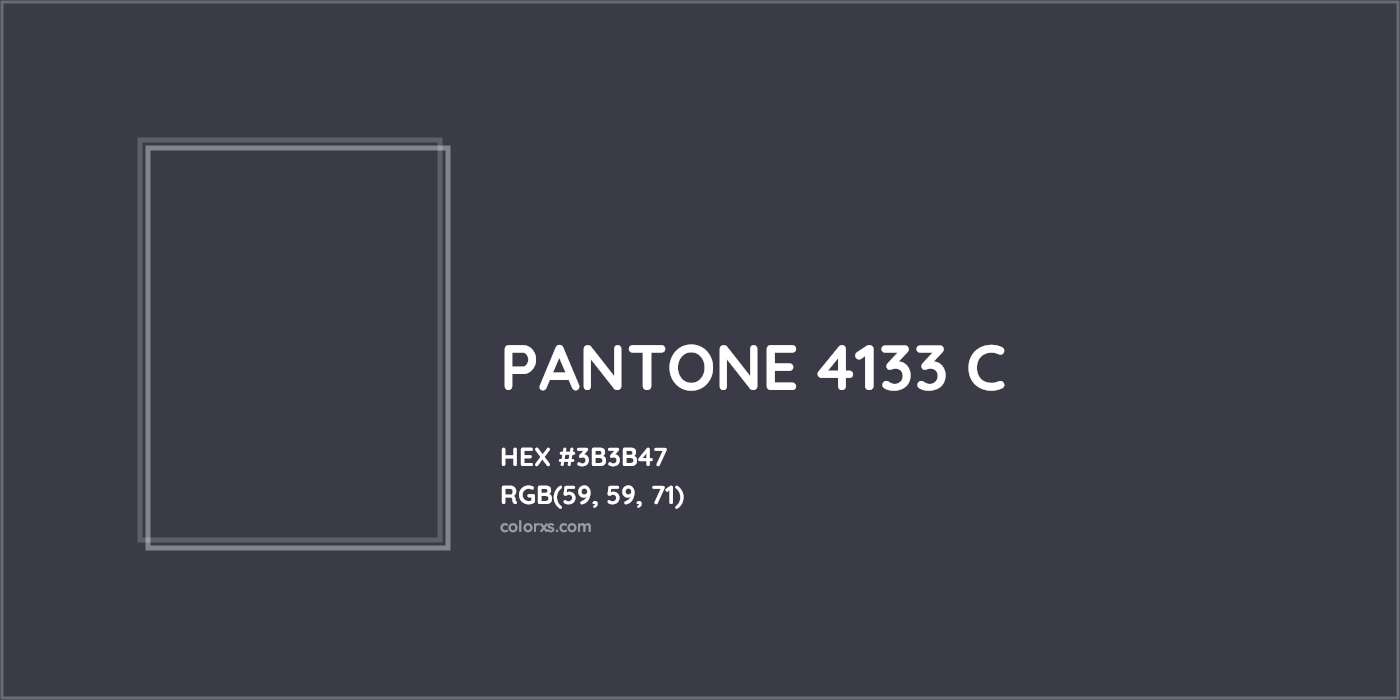 HEX #3B3B47 PANTONE 4133 C CMS Pantone PMS - Color Code
