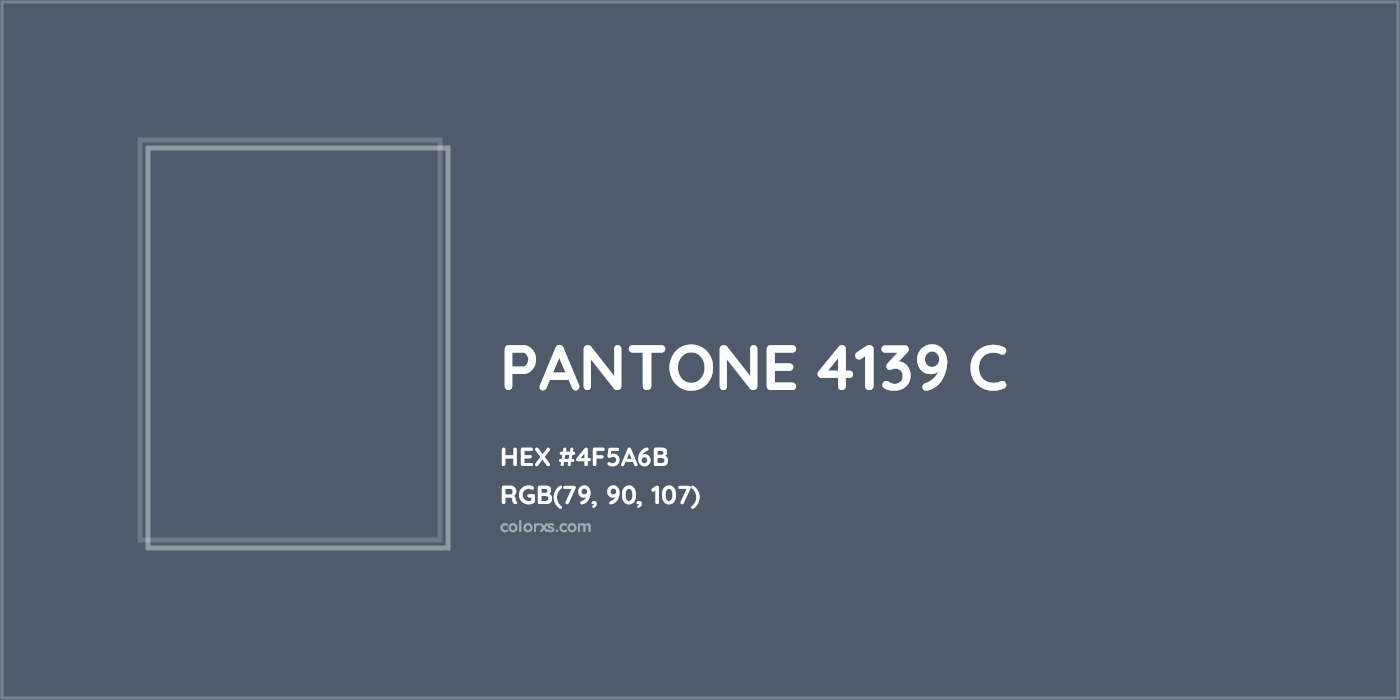 HEX #4F5A6B PANTONE 4139 C CMS Pantone PMS - Color Code