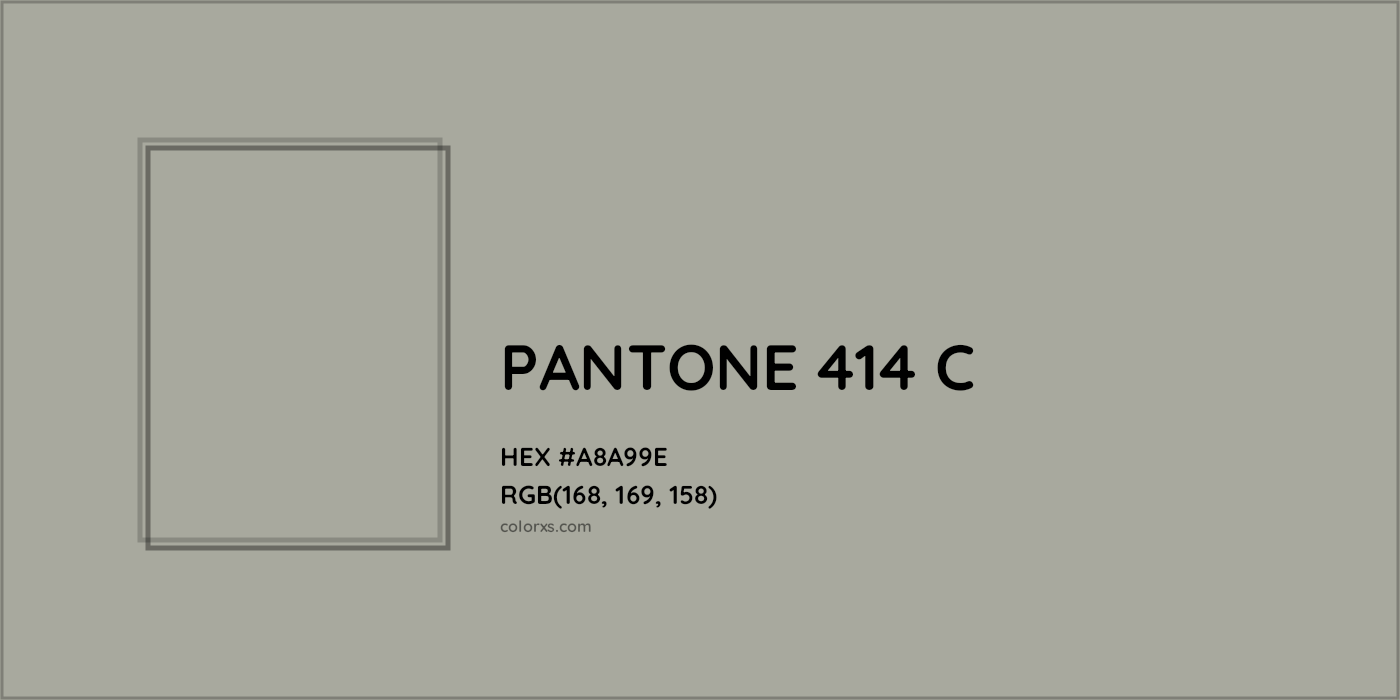 HEX #A8A99E PANTONE 414 C CMS Pantone PMS - Color Code
