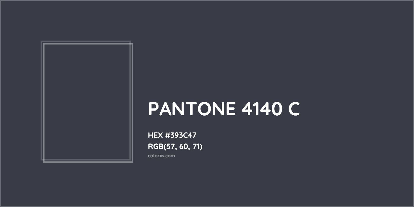 HEX #393C47 PANTONE 4140 C CMS Pantone PMS - Color Code