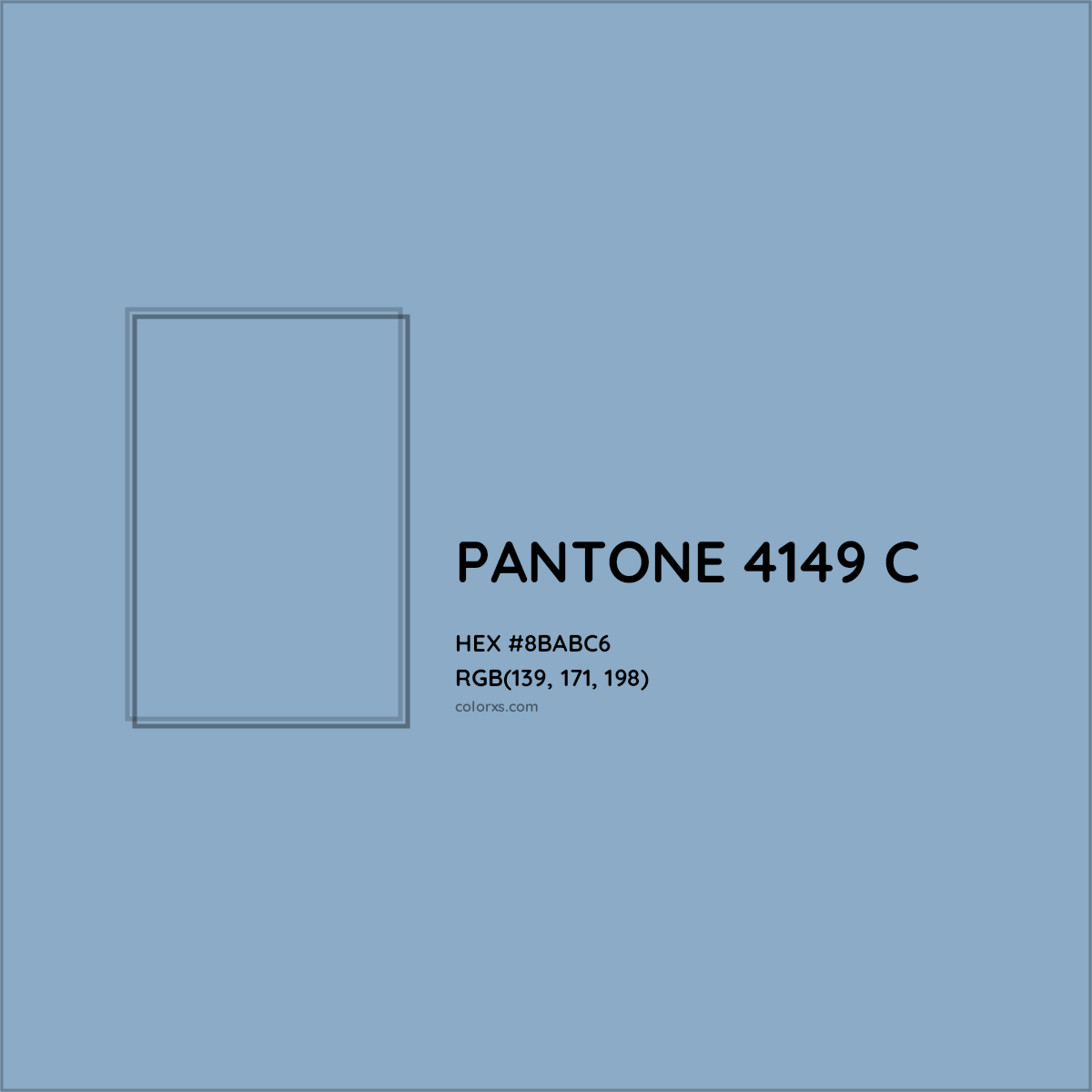 HEX #8BABC6 PANTONE 4149 C CMS Pantone PMS - Color Code