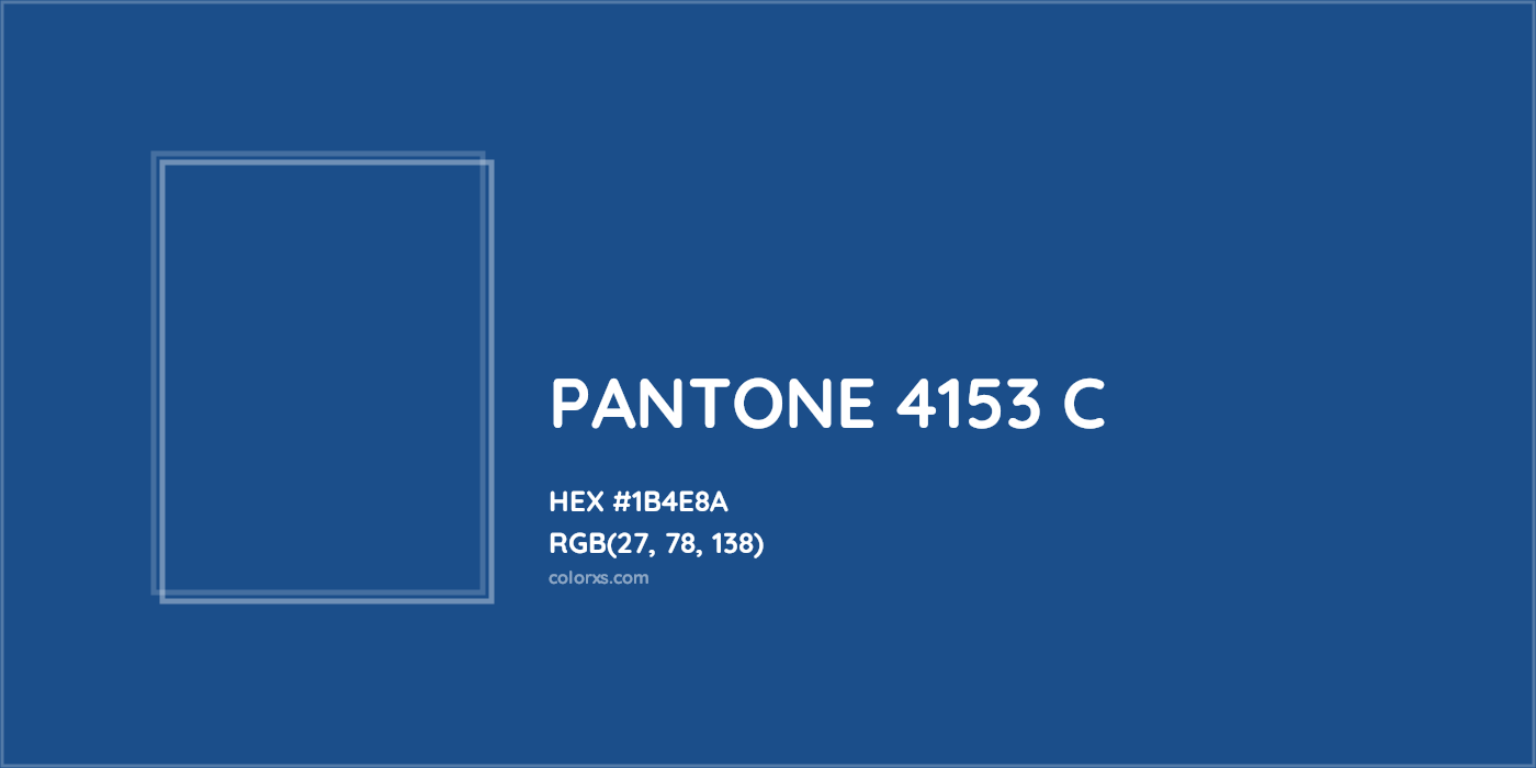 HEX #1B4E8A PANTONE 4153 C CMS Pantone PMS - Color Code