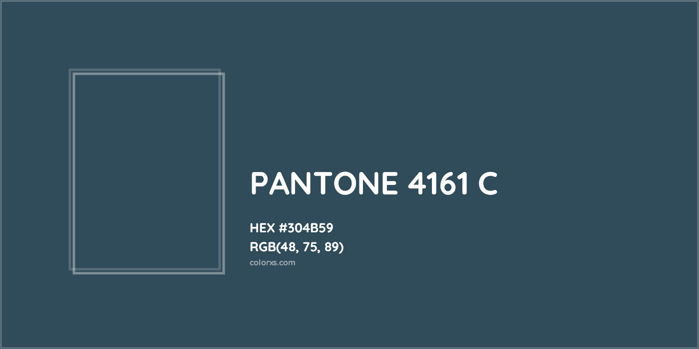 HEX #304B59 PANTONE 4161 C CMS Pantone PMS - Color Code
