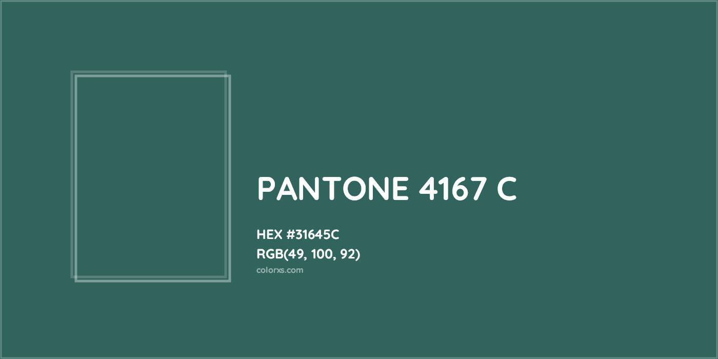 HEX #31645C PANTONE 4167 C CMS Pantone PMS - Color Code