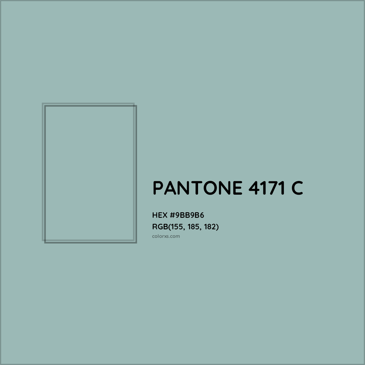 HEX #9BB9B6 PANTONE 4171 C CMS Pantone PMS - Color Code