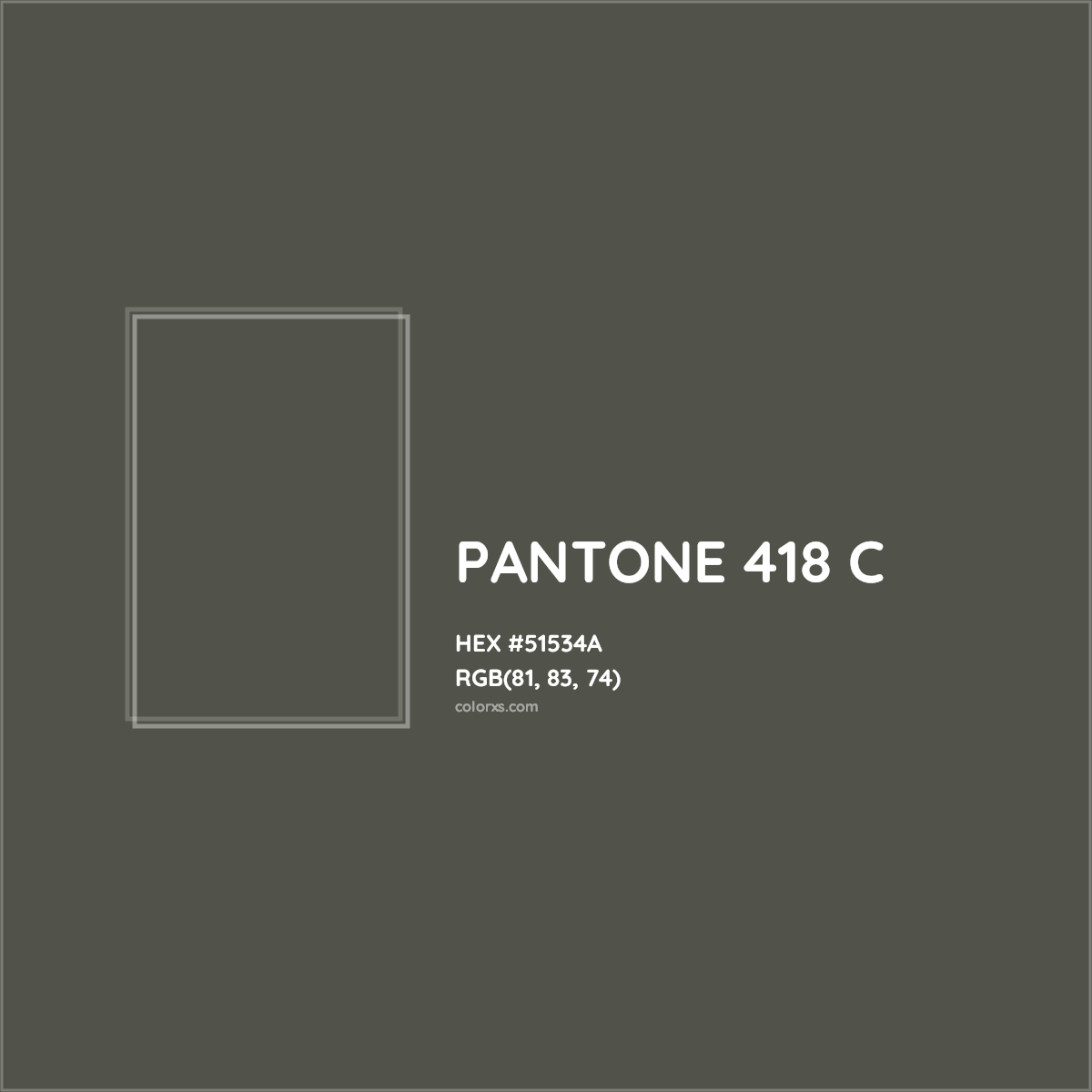 HEX #51534A PANTONE 418 C CMS Pantone PMS - Color Code