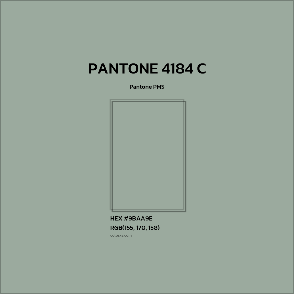 HEX #9BAA9E PANTONE 4184 C CMS Pantone PMS - Color Code