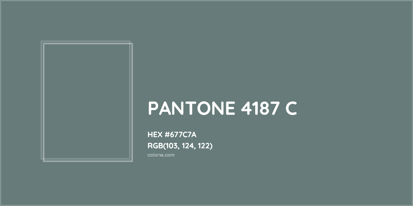 HEX #677C7A PANTONE 4187 C CMS Pantone PMS - Color Code
