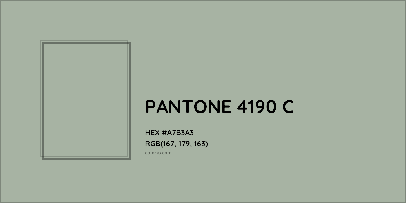 HEX #A7B3A3 PANTONE 4190 C CMS Pantone PMS - Color Code