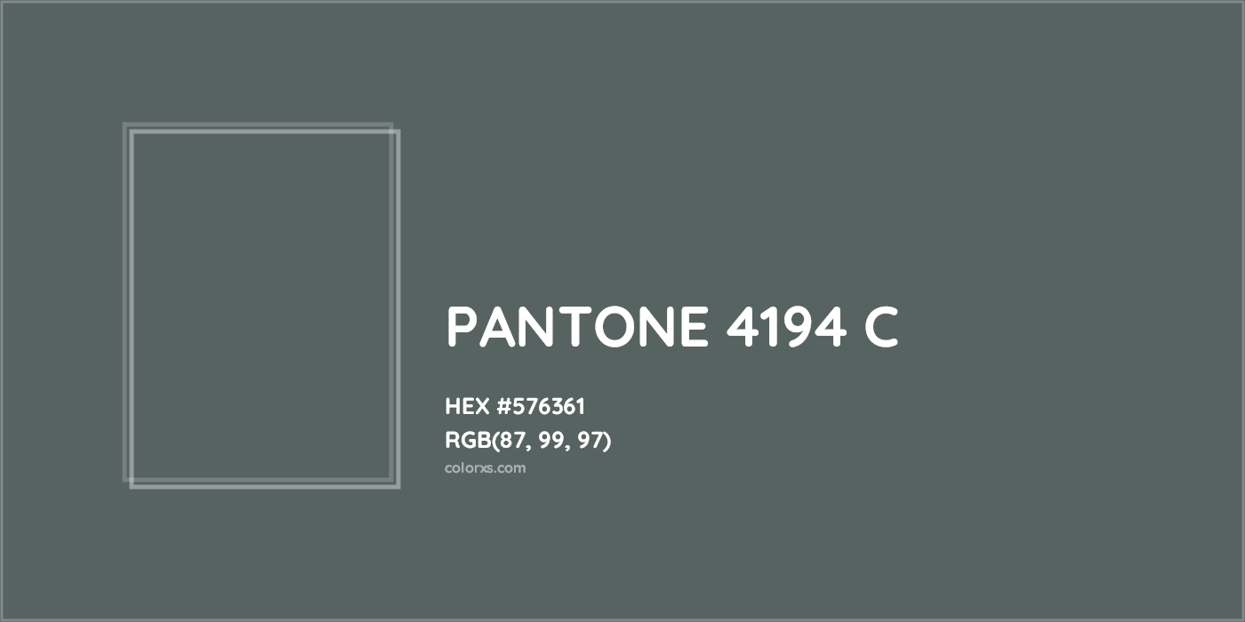 HEX #576361 PANTONE 4194 C CMS Pantone PMS - Color Code