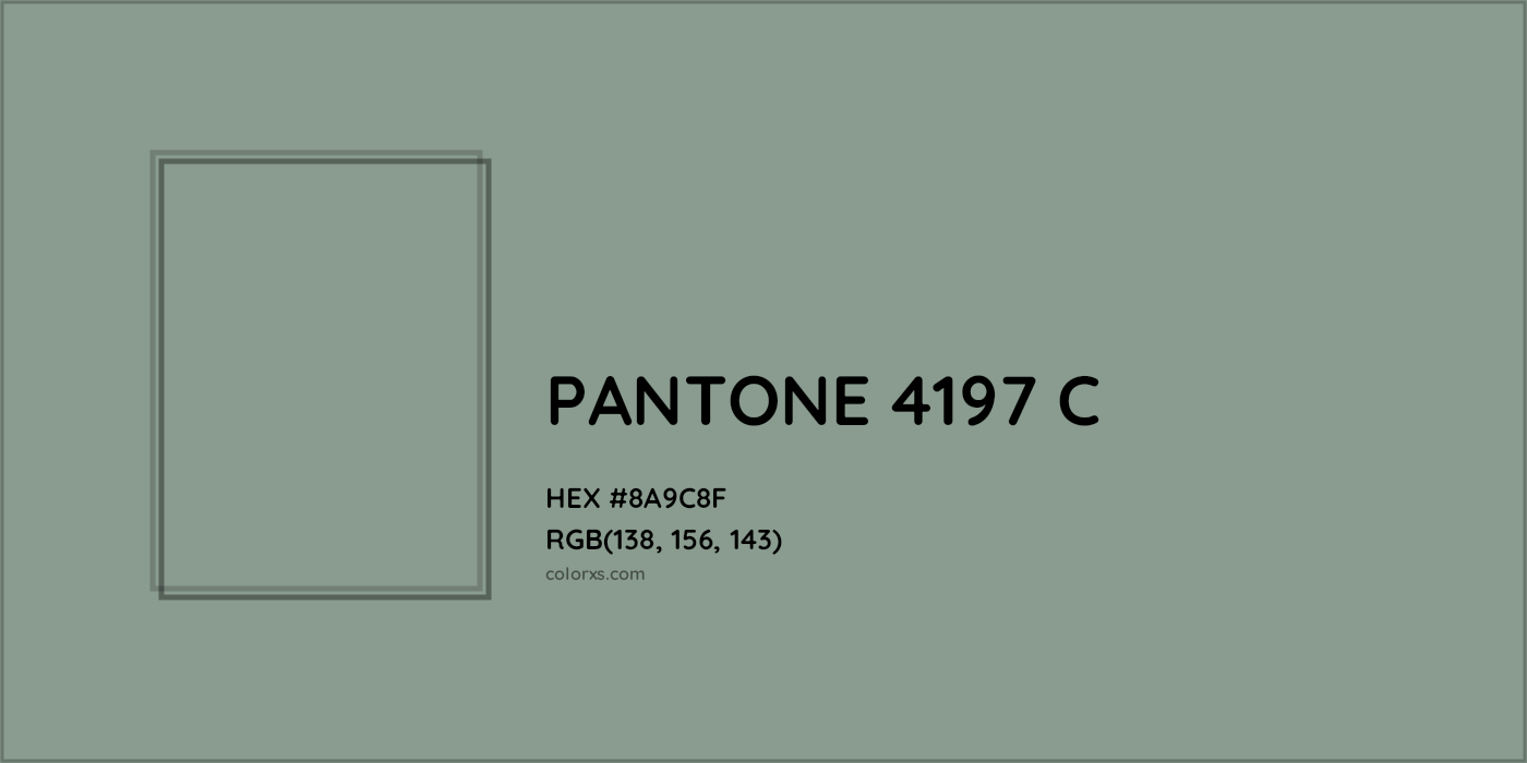 HEX #8A9C8F PANTONE 4197 C CMS Pantone PMS - Color Code
