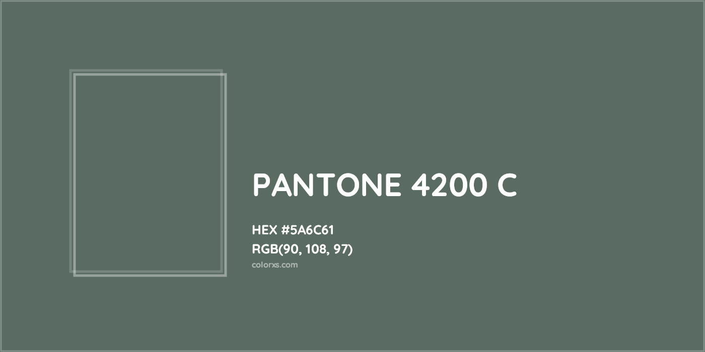 HEX #5A6C61 PANTONE 4200 C CMS Pantone PMS - Color Code