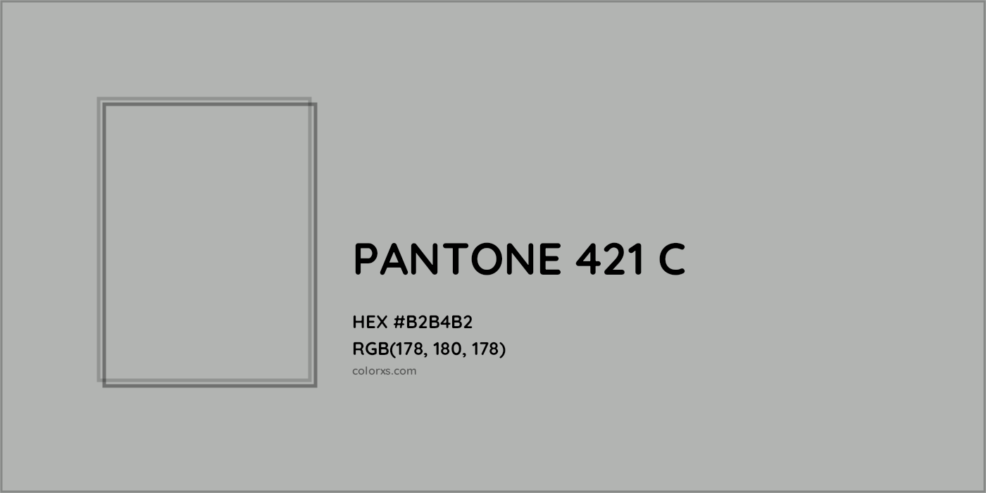 HEX #B2B4B2 PANTONE 421 C CMS Pantone PMS - Color Code